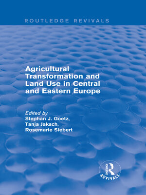 cover image of Agricultural Transformation and Land Use in Central and Eastern Europe
